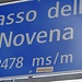 Ancora vergato in italiano: Passo della Novena!<br />Per quanto tempo ancora?<br />(Tutti i cartelli sono da anni solo in tedesco, anche a Airolo...)