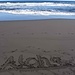 Grüezi auf hawaiianisch; wir lernen schnell: ....Aloha....