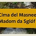 Cima del Masnee, Madom da Sgióf