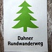 Symbol des meist perfekt ausgeschilderten Dahner Rundwanderwegs ist die Tanne. Die Tanne war früher das alleinige Dahner Siegelbild, das heutige Wappen ist komplizierter, bewahrt den Baum allerdings als eins seiner wichtigsten Bestandteile. Die Tanne versinnbildlicht den Ortsnamen: Tann -> Dahn.
